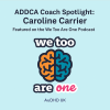 ADDCA Coach Spotlight &ndash; Caroline Carrier on We Too Are One Podcast